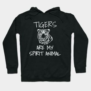 Tigers Are My Spirit Animal Hoodie